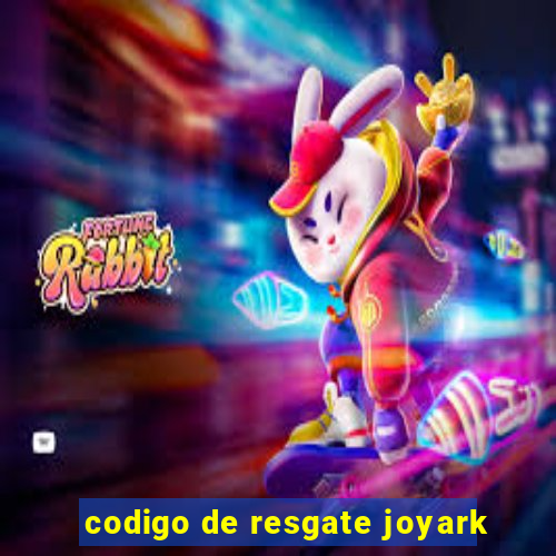 codigo de resgate joyark